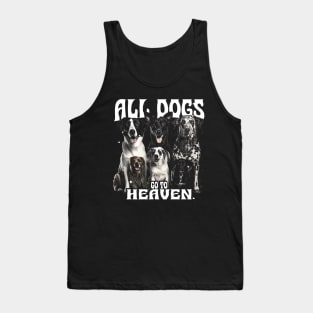 dog - all dogs go to heaven Tank Top